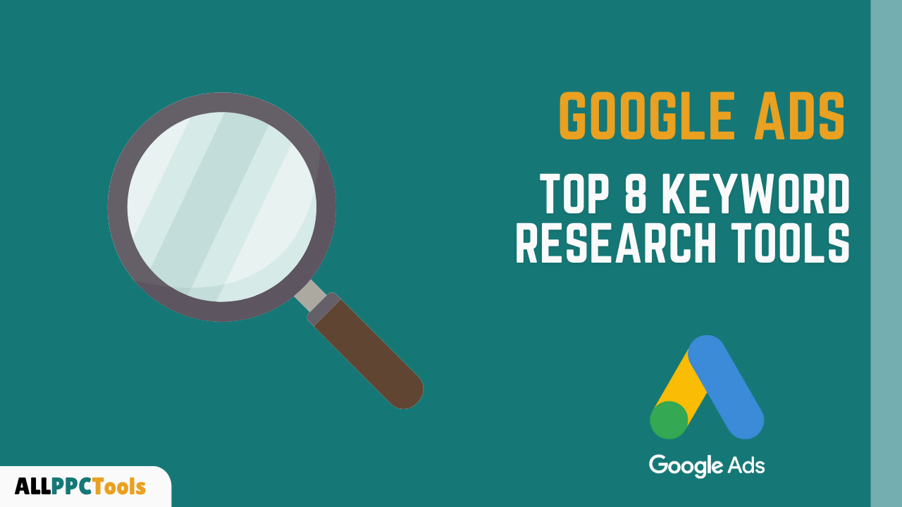 top 8 google ads keyword research tools